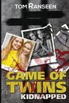 Game of Twins - Kidnapped