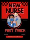 New Nurse Fast Track Guide