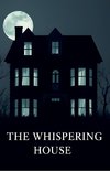 The Whispering House