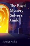 The Royal Mystery Solver's Guild