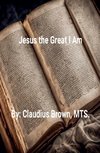 Jesus the Great I Am