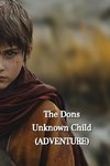 The Dons Unknown Child (ADVENTURE)