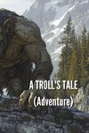 A TROLL_S TALE