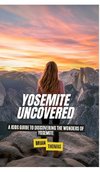 Yosemite Uncovered