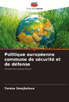 Politique européenne commune de sécurité et de défense