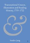 Transnational Crusoe, Illustration and Reading History, 1719-1722