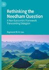 Rethinking the Needham Question