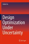 Design Optimization Under Uncertainty