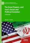 The Great Powers, and Iran's Social and Political Evolution