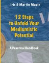 12 Steps to Unfold Your Mediumistic Potential