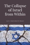 The Collapse of Israel from Within