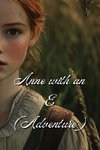 Anne with an E (Adventure)