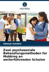 Zwei psychosoziale Behandlungsmethoden für Mobbing an weiterführenden Schulen