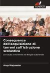 Conseguenze dell'acquisizione di terreni sull'istruzione scolastica