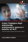 Come l'impegno degli stakeholder organizzativi assicura i benefici di IS/IT