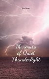 Murmurs of Quiet Thunderlight