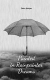 Painted in Rainpainter Dreams