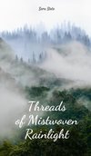 Threads of Mistwoven Rainlight