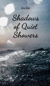 Shadows of Quiet Showers