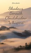 Shadows Beneath Cloudshadow Whispers