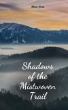 Shadows of the Mistwoven Trail