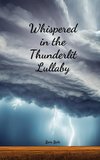 Whispered in the Thunderlit Lullaby