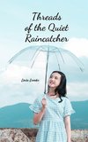 Threads of the Quiet Raincatcher