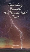 Cascading Beneath the Thunderlight Trail