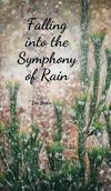 Falling into the Symphony of Rain