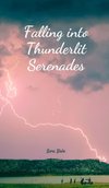 Falling into Thunderlit Serenades