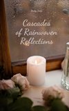 Cascades of Rainwoven Reflections