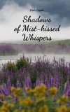 Shadows of Mist-kissed Whispers