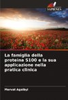 La famiglia della proteina S100 e la sua applicazione nella pratica clinica