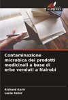 Contaminazione microbica dei prodotti medicinali a base di erbe venduti a Nairobi