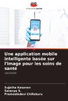 Une application mobile intelligente basée sur l'image pour les soins de santé