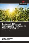 Design of Different Intraspecific Mixtures in Maize Genotypes