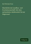 Geschichte der Landbau- und Forstwissenschaft: Seit dem sechzehnten Jahrhundert bis zur Gegenwart