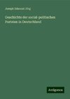 Geschichte der social-politischen Parteien in Deutschland