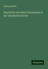 Geschichte des Alten Testamentes in der christlichen Kirche