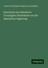 Geschichte des Abfalls der Vereinigten Niederlande von der Spanischen Regierung