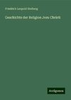 Geschichte der Religion Jesu Christi