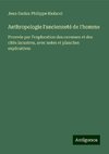 Anthropologie l'ancienneté de l'homme