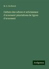 Culture des arbres et arbrisseaux d'ornement plantations de lignes d'ornement