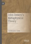 John Dewey's Metaphysical Theory