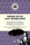 Warum ich so laut singen kann