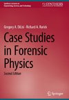 Case Studies in Forensic Physics