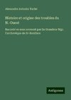 Histoire et origine des troubles du N.-Ouest