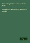 Mémoire sur les biens des Jésuites en Canada