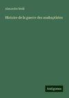 Histoire de la guerre des anabaptistes