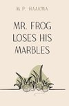 Mr. Frog Loses His Marbles